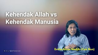 Kehendak Allah vs Kehendak Manusia | Emha Ainun Nadjib (Cak Nun) #caknun #emhaainunnadjib