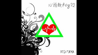 【DELUTAYA】Shinpakusuu♯0822【ENG Sub】