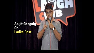 Ladke Dost | Stand-up Comedy by Abijit Ganguly