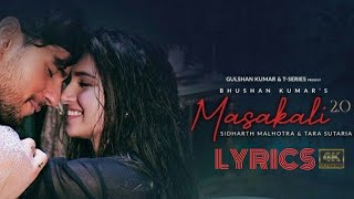 MASAKALI 2.0 LYRICS | A.R. RAHMAN | Shidharth Malhotra | Tulsi I, Sachet T | Tanisk B | Full lyrics