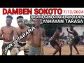 Yau 7/12/2024| Damben sokoto na Dogon Sani Ya sumar Da Yahayan Tarasa