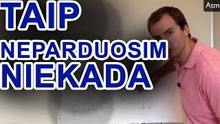 Kaip parduoti prekę - TAIP tikrai neparduosim