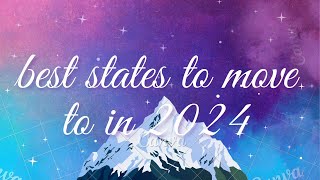 best states to move to in 2024🥰
