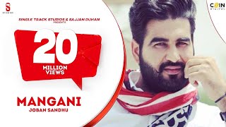 Mangni - Full Song | Joban Sandhu | SMI Records | DI++O Music | New Punjabi Song 2016