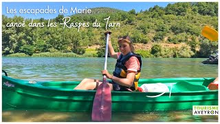 Les escapades de Marie en Aveyron - Canoë dans les Raspes du Tarn