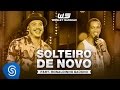 Wesley Safadão Part. Ronaldinho Gaúcho - Solteiro de Novo [DVD WS Em Casa]