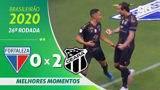 FORTALEZA 0 X 2 CEARÁ | MELHORES MOMENTOS | 26ª RODADA BRASILEIRÃO 2020 | ge.globo