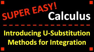 Introducing U-Substitution Methods for Integration in Calculus 1