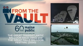 From The Vault- The Great Transatlantic Balloon Race/The Great Falls Balloon Festival