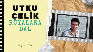 Utku Çelik - Rüyalara Dal