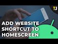 How to Add a Website to the Home Screen on an Android
