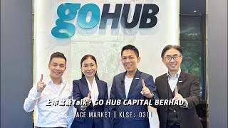 【上市总裁 Talk】第二十一集：完整版 - GO HUB CAPITAL BERHAD