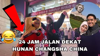 24 JAM JALAN JALAN DEKAT HUNAN CHANGSHA CHINA 😂🇨🇳