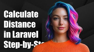Calculate Coordinate Distance in Laravel: A Step-by-Step Guide