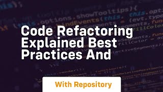 code refactoring explained best practices and