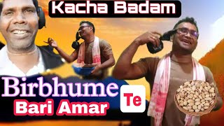 Kacha Badam, কাচা বাদাম, Kacha Badam Full Song, Birbhume Te Bari Amar Name Ti Hoi Bhuban, Hit song,