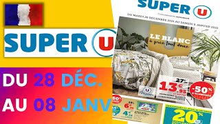 catalogue SUPER U du 28 décembre 2021 au 8 janvier 2022 ❌ Arrivage - FRANCE