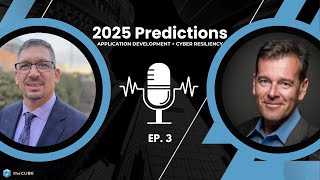 2025 Predictions: Application Development, Cyber Resiliency, and Data Protection | AppDevANGLE