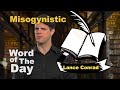 Misogynistic - Word of the Day with Lance Conrad