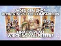 Final Reveal! Comparison of Rendering Styles from Jaded Gem Shop - Which do you prefer?