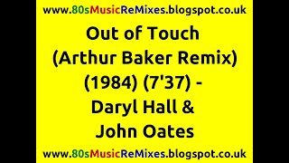 Out of Touch (Arthur Baker Remix) - Daryl Hall & John Oates | 80s Club Mixes | 80s Club Music | 80s