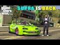 OUR SUPRA IS BACK | GTA V GAMEPLAY