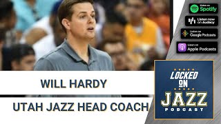 New Utah Jazz Head Coach Will Hardy:  What formed him, influences, style of play and staff