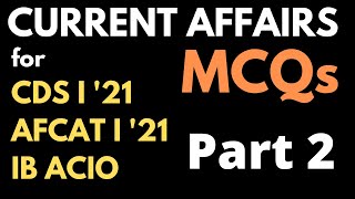 Current Affairs MCQs Series for CDS I, AFCAT I & IB ACIO - PART 2 - July 11 to July 30 - by MEHUL