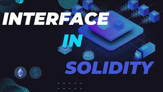 Understanding Interfaces in Solidity.