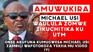 Michael Usi  Waulula zomwe zikuchitika ku UTM  ( Iyi ndiya pachiweniweni )