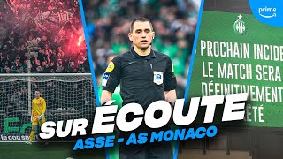 🦻 Sur Écoute I Le match ASSE - AS Monaco vu par l'ARBITRE.