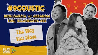 Ruth Garcia w/ Abraham Edo, Belanegara Abe - The Way You Move | Live @9Coustic