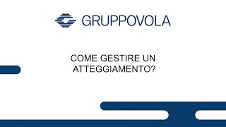 Come gestire un atteggiamento?