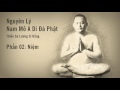 Nguyên Lý Nam Mô A Di Đà Phật  - Phần 02: Niệm