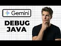 How To Debug Java Code In Google Gemini (Full Guide)