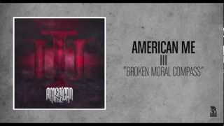 American Me - Broken Moral Compass