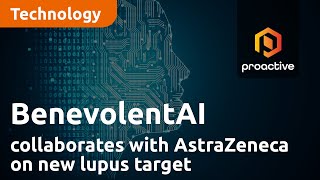 BenevolentAI and AstraZeneca collaborate on new lupus target