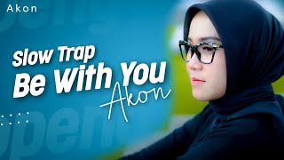 Slow Trap Be With You DJ Topeng Remix