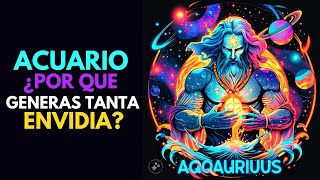 🤔ACUARIO ¿Por Que Te ENVIDIAN TANTO?🤔 \