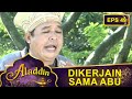 Si Abu Kena Jebakannya Sendiri - Aladdin Eps 49 Part 1