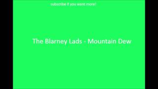 Irish Drinking Songs- The Blarney Lads - Mountain Dew