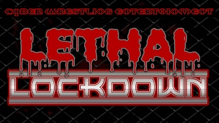 CWE: Lethal Lockdown [2/20/17] [Pt1]