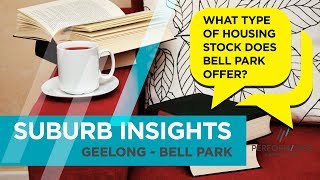 Suburb Insight: Geelong - Bell Park