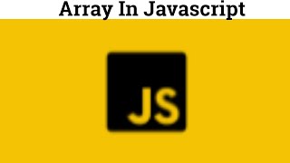 14 Array In Javascript | JavaScript arrays | Array in JavaScript tutorial