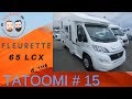 Cyril et Hedi de Camping-Car 69 présentent : TATOOMI Fleurette 65 LCX