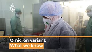New COVID-19 variant: What we know about Omicron | Al Jazeera Newsfeed
