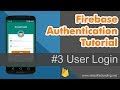 #3 Firebase Authentication Tutorial - User Login
