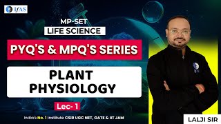 MP SET Life Science PYQ's \u0026 MPQs | Plant Physiology | L1