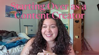 Starting Over as a Content Creator | My Content Reset + Strategy