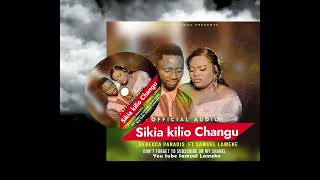 Rebecca Paradis X Samuel Lameke - Sikia Kilio Changu (Official Audio)